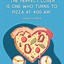 Image result for Funny Pizza Slogans