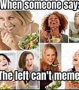 Image result for Left Can't Meme