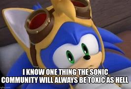 Image result for Sonic Fans Toxic Memes