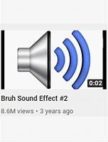 Image result for Bruh Meme Sound Effect