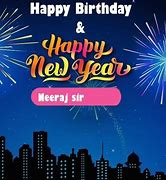 Image result for Happy New Year Birthday Wish