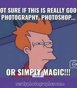 Image result for Funny Memes Photography
