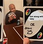 Image result for You Have Uno Meme