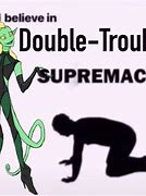 Image result for Double Trouble Meme