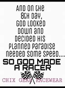 Image result for Drag Racing Quotes