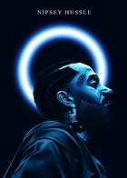 Image result for Nipsey Hussle Poster