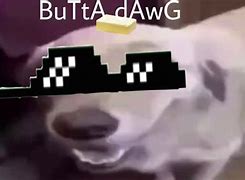Image result for Buttah Dawg