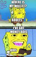 Image result for Spongebob Wallet Meme