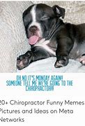 Image result for Monday Chiropractic Memes