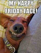 Image result for Happy Friday Face Meme