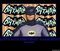 Image result for Happy Birthday Adam West