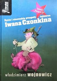 Image result for co_to_znaczy_Życie_i_niezwykłe_przygody_Żołnierza_iwana_czonkina