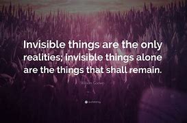 Image result for Some Things Are Invisible