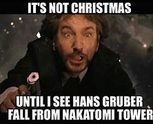 Image result for Meme Day After Christmas Die Hard