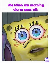 Image result for Morning Alarm Meme