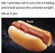 Image result for Hot Dog Dog Meme