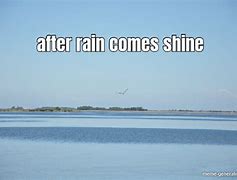 Image result for Rain or Shine Meme