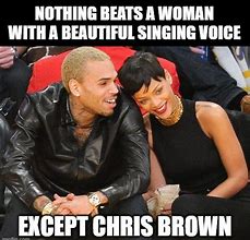 Image result for Chris Brown Rihanna Meme