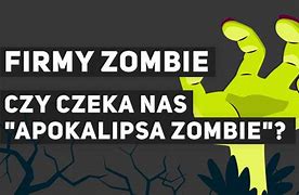 Image result for co_oznacza_zombia