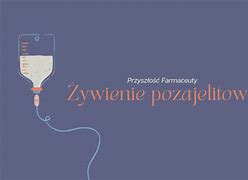 Image result for co_oznacza_Żywienie_pozajelitowe