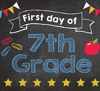 Image result for 1st Day of 7th Grade