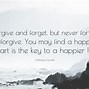 Image result for Forgive and Forget Quotes Images
