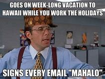 Image result for Almost Vacation Meme