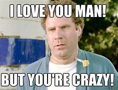 Image result for Crazy About You Meme