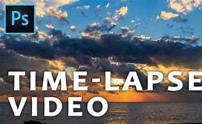 Image result for How to Make Time-Lapse