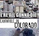 Image result for Funny Colorado Memes