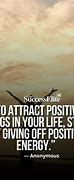 Image result for Positive Energy Quotes