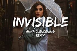 Image result for Invisible Lyrics by Anna