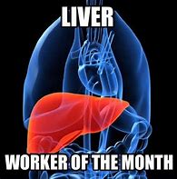 Image result for Need a Liver Meme