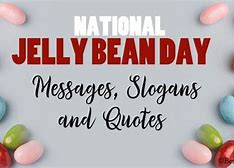 Image result for Jelly Bean Sayings