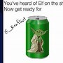 Image result for You've Heard of Elf On the Shelf Meme