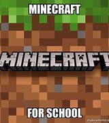 Image result for Minecraft School Memes
