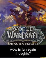 Image result for WoW Dragonflight Meme
