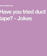 Image result for Fix It with Duct Tape Meme