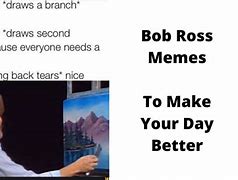 Image result for Bob Ross Memes Dank