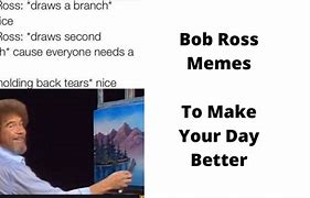 Image result for Bob Ross Happy Meme