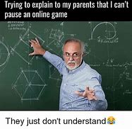 Image result for Explain to You Game Meme