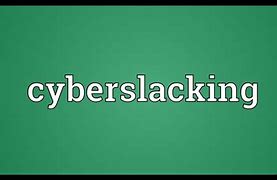 Image result for cyberslacking