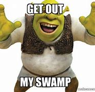 Image result for Shrek Get Out of My Swamp Sign From the Movie