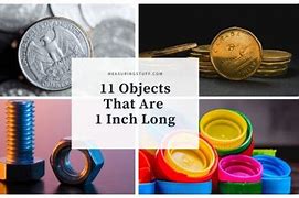 Image result for Things That Are About an Inch