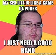Image result for Dealer Poker Meme