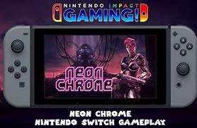 Image result for Neon Chrome Nintendo Switch