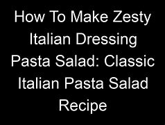Image result for Italian Pasta Salad