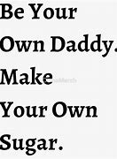 Image result for Sugar Daddy Sign