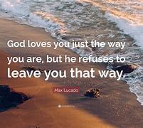 Image result for God Loves You Quotes