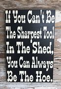 Image result for Funny Wooden Sign Quotes